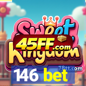 146 bet